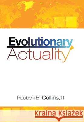 Evolutionary Actuality Reuben B. II Collins 9781479774265