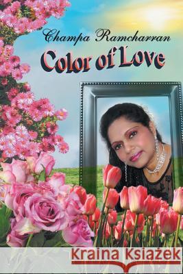 Color of Love Champa Ramcharran 9781479777822