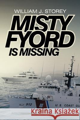 Misty Fyord Is Missing William J. Storey 9781479777853