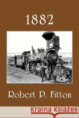 1882 Robert P. Fitton 9781479781829