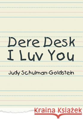 Dere Desk I Luv You Judy Schulman-Goldstein 9781479782963