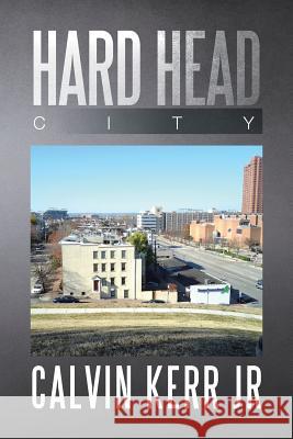 Hard Head City Calvin Ker 9781479783021