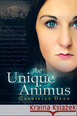 The Unique Animus Gabrielle Dean 9781479788859