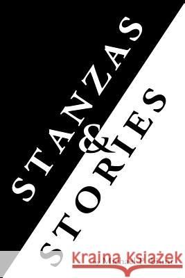 Stanzas & Stories Michael P. Hunt 9781479789306