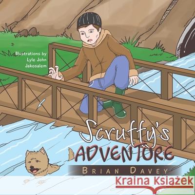 Scruffy's Adventure Brian Davey 9781479790319