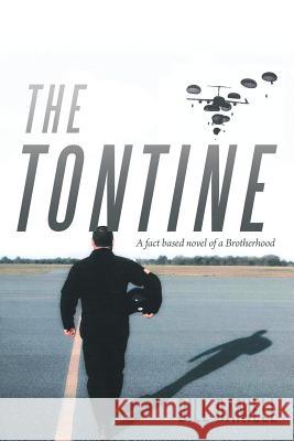 The Tontine: A Fact Based Novel of a Brotherhood Daniell, Bill 9781479792979