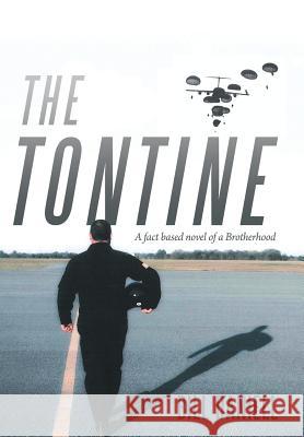 The Tontine: A Fact Based Novel of a Brotherhood Daniell, Bill 9781479792986