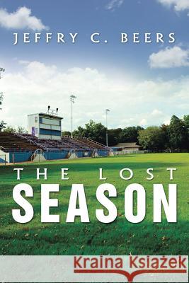 The Lost Season Jeffry C. Beers 9781479794249