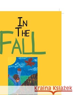 In The Fall Amira Leggett 9781479795758