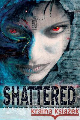 Shattered Jacqueline Meeks 9781479796564