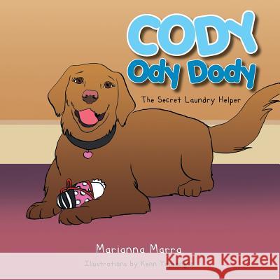 Cody Ody Dody: The Secret Laundry Helper Marra, Marianna 9781479798476