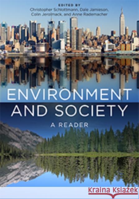 Environment and Society: A Reader Christopher Schlottmann Colin Jerolmack Anne Rademacher 9781479801930