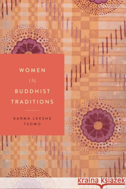 Women in Buddhist Traditions Karma Lekshe Tsomo 9781479803415 New York University Press