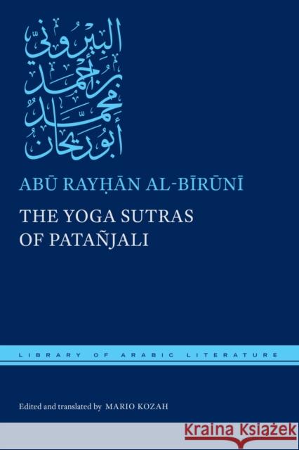 The Yoga Sutras of Patañjali Al-Bīrūnī, Abū Ray&# 9781479804139 New York University Press