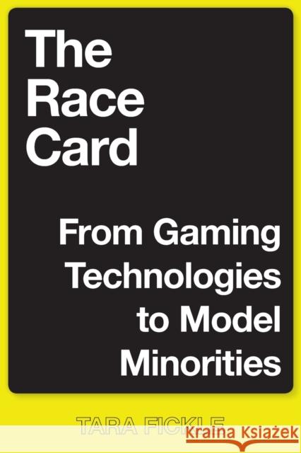 The Race Card: From Gaming Technologies to Model Minorities - audiobook Fickle, Tara 9781479805952 New York University Press