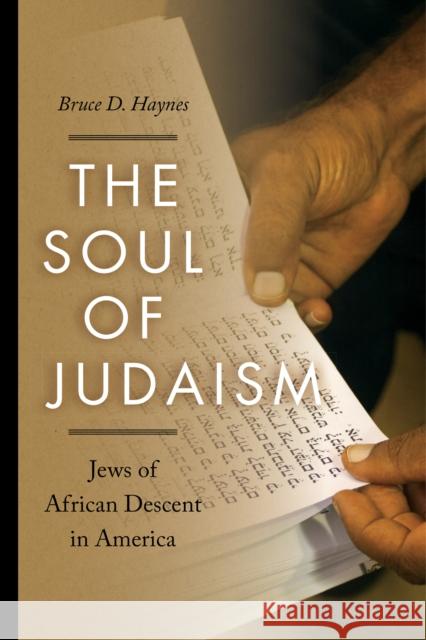 The Soul of Judaism: Jews of African Descent in America Bruce D. Haynes 9781479811236 New York University Press