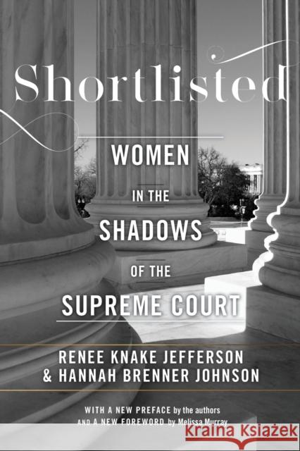Shortlisted: Women in the Shadows of the Supreme Court  9781479811960 New York University Press