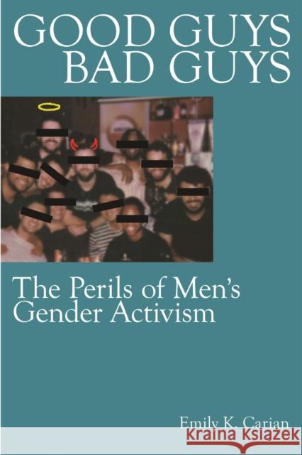 Good Guys, Bad Guys Emily K. Carian 9781479821006 New York University Press