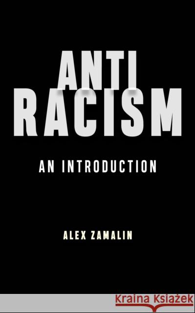 Antiracism: An Introduction Alex Zamalin 9781479822638