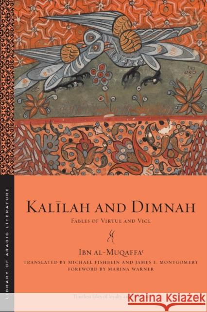 Kalīlah and Dimnah: Fables of Virtue and Vice Al-Muqaffaʿ, Ibn 9781479825776 New York University Press