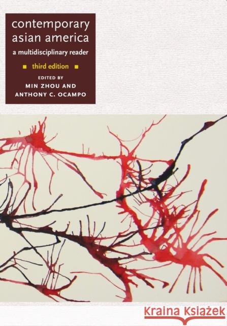 Contemporary Asian America (Third Edition): A Multidisciplinary Reader Min Zhou Anthony C. Ocampo 9781479826223 Nyu Press