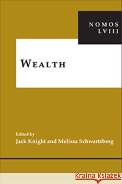 Wealth: Nomos LVIII Knight, Jack 9781479827008 New York University Press