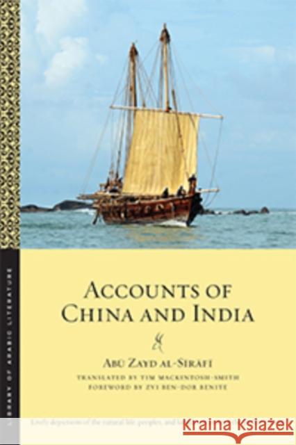 Accounts of China and India Abau Zayd Ohasan Ib Sairaafai Tim Mackintosh-Smith Zvi Ben-Do 9781479830596 New York University Press