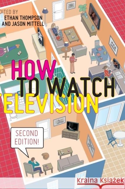 How to Watch Television, Second Edition  9781479890637 New York University Press