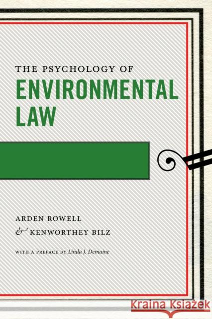 The Psychology of Environmental Law Arden Rowell Kenworthey Bilz 9781479891863