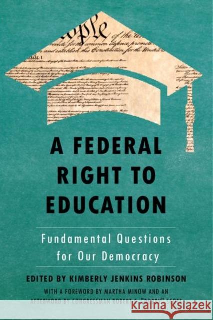 A Federal Right to Education: Fundamental Questions for Our Democracy - audiobook Robinson, Kimberly Jenkins 9781479893287 New York University Press