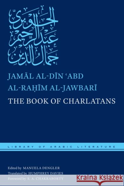 The Book of Charlatans Jalāl Al-Dīn Al-Jawbarī Manuela Dengler Humphrey Davies 9781479897636
