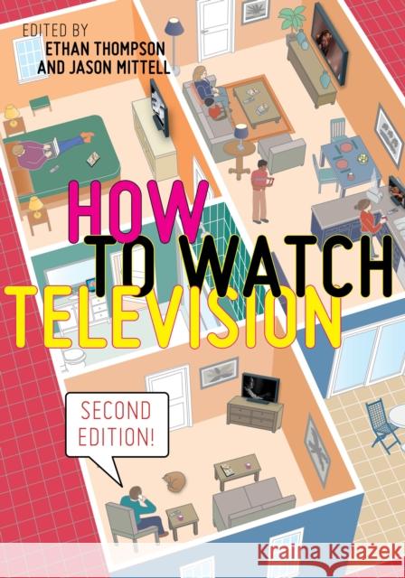 How to Watch Television, Second Edition  9781479898817 New York University Press
