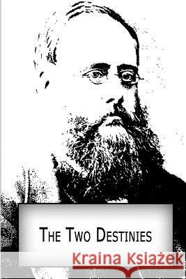 The Two Destinies Wilkie Collins 9781480007062