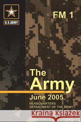 The Army (FM 1) Department Of the Army 9781480008748 Createspace