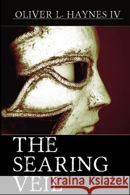 The Searing Veil MR Oliver Lynn Hayne 9781480010383