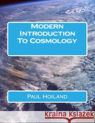 Modern Introduction To Cosmology Hoiland, Paul Karl 9781480011281