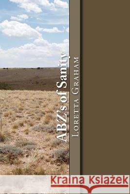 ABZ's of Sanity Graham, Loretta 9781480012233