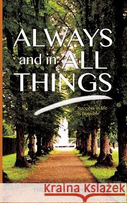 Always and In All Things Turyagyenda, Hillary 9781480012820 Createspace