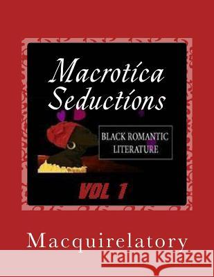 Macrotica Seductions Macquirelatory Fakih 9781480013094 Createspace