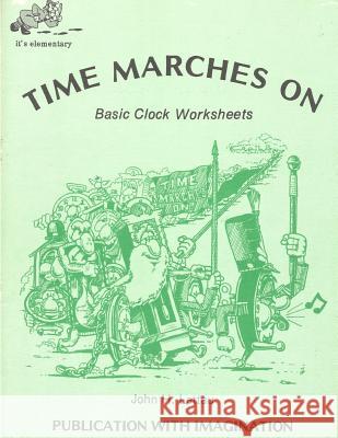 Time Marches On Lettau, John H. 9781480014077 Createspace Independent Publishing Platform