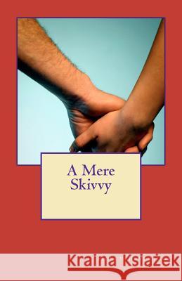 A Mere Skivvy Mrs Helen B. Beveridge 9781480014879