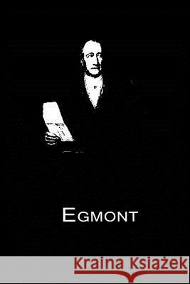 Egmont Johann Wolfgang Von Goethe 9781480015036 Createspace
