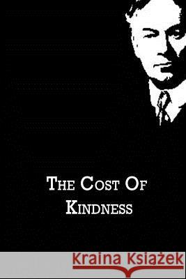 The Cost Of Kindness Jerome, Jerome K. 9781480021204 Createspace
