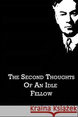 The Second Thoughts Of An Idle Fellow Jerome, Jerome K. 9781480021280 Createspace