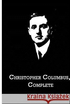 Christopher Columbus, Complete Filson Young 9781480021327 Createspace