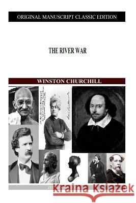 The River War Winston S. Churchill 9781480021716 Createspace