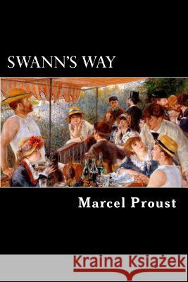 Swann's Way: Remembrance of Things Past, Vol I Marcel Proust Alex Struik 9781480022010 Createspace