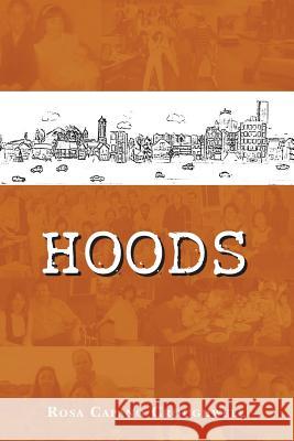 Hoods Rosa Capano Croughwell Sarah Croughwell 9781480024175 Createspace