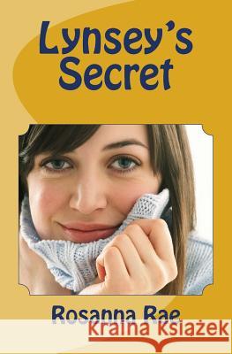 Lynsey's Secret Rosanna Rae 9781480024441 Createspace
