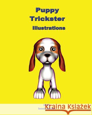 Puppy Trickster Illustrations Iacob Adrian 9781480026872 Createspace